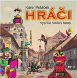 CD Hráči - audiokniha - Václav Knop,Karel Poláček - Audioknihy - česká literatura CD Hráči