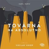 Továrna na absolutno - CDm3 (Čte Václav Knop) - audiokniha - Karel Čapek - Audioknihy - česká literatura Továrna na absolutno - CDm3 (Čte Václav Knop)