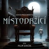 Místodržící - 2 CDm3 (Čte Filip Jančík) - audiokniha - Adam Przechrzta - Fantasy Místodržící - 2 CDm3 (Čte Filip Jančík) - audiokniha