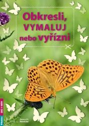 Obkresli, vymaluj nebo vyřízni - Jiří Nevěčný,Alena Nevěčná - Omalovánky pro děti Obkresli, vymaluj nebo vyřízni