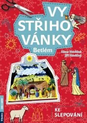 Vystřihovánky ke slepování - Betlém - Alena Nevěčná,Jiří Nevěčný - Kreativní knihy pro děti Vystřihovánky ke slepování - Betlém
