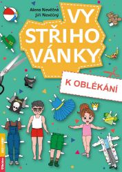 Vystřihovánky k oblékání - Alena Nevěčná,Jiří Nevěčný - Vystřihovánky pro děti Vystřihovánky k oblékání
