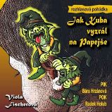 CD Jak Kuba vyzrál na Papejše - audiokniha - Viola Fischerová - Audioknihy - pro děti CD - Jak Kuba vyzrál na Papejše