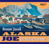 CD Alaska Joe - Čtyři roky crazy života na Aljašce (Čte David Novotný) - audiokniha CD Alaska Joe - Čtyři roky crazy života na Aljašce (Čte David Novotný) - audiokniha