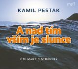 CD A nad tím vším je slunce (Čte Martin Stránský) - audiokniha - Kamil Pešťák - Audioknihy - detektivky a napětí CD A nad tím vším je slunce (Čte Martin Stránský) - audiokniha