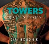 CD Towers, 9/11 Story (Čte Daniel Hauck) - audiokniha - Jiří Boudník - Audioknihy - literatura faktu CD Towers, 9/11 Story