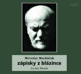CD Zápisky z blázince (Čte Jan Vlasák) - audiokniha - Miroslav Macháček - Audioknihy - literatura faktu CD - Zápisky z blázince