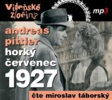 CD Vídeňské zločiny III. - Horký červenec 1927 (Čte Miroslav Táborský) - audiokniha - Andreas Pittler - Audioknihy - detektivky a napětí Vídeňské zločiny III. - Horký červenec 1927 - CDmp3 (Čte Miroslav Táborský)