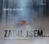 CD Zabil jsem... (Čte Kajetán Písařovic) - audiokniha - Audioknihy - detektivky a napětí CD Zabil jsem... (Čte Kajetán Písařovic) - audiokniha
