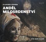 CD Anděl milosrdenství (Čte Igor Bareš) - audiokniha CD Anděl milosrdenství (Čte Igor Bareš) - audiokniha