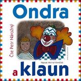 Ondra a klaun - CD (Čte Petr Nárožný) - audiokniha