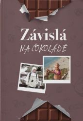 Závislá na čokoládě - Zdraví, hubnutí a sport Závislá na čokoládě