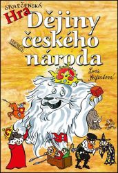 Společenská hra Dějiny udatného českého národa - Lucie Seifertová - Rodinné hry Společenská hra Dějiny udatného českého národa