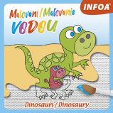 Malování / Maľovanie vodou - Dinosauři / Dinosaury - Slovenské knihy pro děti Malování / Maľovanie vodou - Dinosauři / Dinosaury