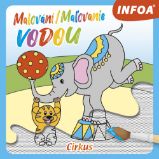 Malování / Maľovanie vodou - Cirkus Malování / Maľovanie vodou - Cirkus