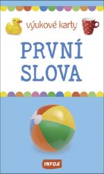 Výukové karty - První slova - Naučné knihy pro nejmenší Výukové karty - První slova