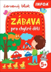 Zábava pro chytré děti - červený sešit Zábava pro chytré děti - červený sešit