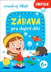 Zábava pro chytré děti - modrý sešit - Knihy pro nejmenší Zábava pro chytré děti - modrý sešit