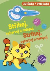 Zvířata - Stříhej, vybarvuj a nalepuj / Zvieratá - Strihaj, vyfarbuj a nalepuj Zvířata - Stříhej, vybarvuj a nalepuj / Zvieratá - Strihaj, vyfarbuj a nalepuj