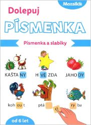 Dolepuj písmenka Písmenka a slabiky - Populárně naučná literatura pro děti Dolepuj písmenka Písmenka a slabiky
