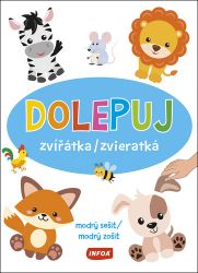 Dolepuj zvířátka / Dolepuj zvieratká - modrý sešit / modrý zošit (+ samolepky) Dolepuj zvířátka / Dolepuj zvieratká - modrý sešit / modrý zošit (+ samolepky)