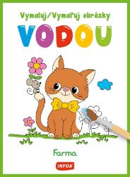 Vymaluj obrázky vodou - Farma - Slovenské knihy pro děti Vymaluj obrázky vodou - Farma
