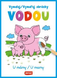 Vymaluj obrázky vodou - U mámy Vymaluj obrázky vodou - U mámy