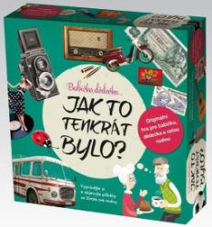 Babičko, dědečku… Jak to tenkrát bylo? - Společenské hry Babičko, dědečku… Jak to tenkrát bylo?