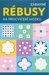 Zábavné rébusy na procvičení mozku - neznámý - Křížovky Zábavné rébusy na procvičení mozku