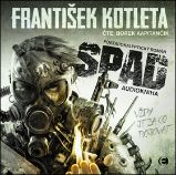 CD Spad (Čte Borek Kapitančík) - audiokniha - František Kotleta - Audioknihy - fantasy, sci-fi, horor Spad - CDmp3 (Čte Borek Kapitančík)