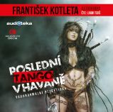 CD Poslední tango v Havaně (Čte Libor Terš) - audiokniha - František Kotleta - Audioknihy - fantasy, sci-fi, horor Poslední tango v Havaně - CDmp3 (Čte Libor Terš)