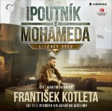 CD Poutník z Mohameda - Alláhův hněv (Čte Martin Zahálka) - audiokniha CD Poutník z Mohameda - Alláhův hněv (Čte Martin Zahálka) - audiokniha