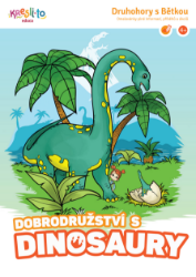 Druhohory s Bětkou / Dobrodružství s dinosaury Druhohory s Bětkou / Dobrodružství s dinosaury