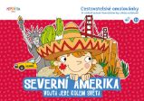 Severní Amerika - Vojta jede kolem světa - Cestovatelské omalovánky - Omalovánky pro děti Vojta jede kolem světa - Severní Amerika