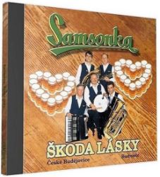 Samsonka - Škoda lásky - 1 CD - České dechovky na vinylu Samsonka - Škoda lásky - 1 CD