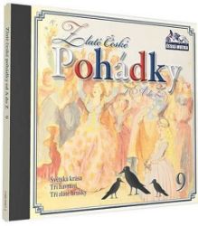 Zlaté České pohádky 9. - 1 CD - audiokniha - Audioknihy - pro děti CD Zlaté České pohádky 9.