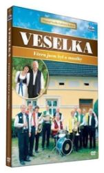Veselka - Včera jsem byl u muziky - DVD - Lidová a dechová hudba Veselka - Včera jsem byl u muziky - DVD