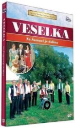 Veselka - Na Šumave je dolina - DVD - Hudební Veselka - Na Šumave je dolina - DVD