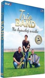 Trio Band - Na kysuckej svatbe - CD+DVD - České dechovky na vinylu Trio Band - Na kysuckej svatbe - CD+DVD
