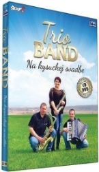 Trio Band - Na kysuckej svatbe - CD+DVD - České dechovky na vinylu Trio Band - Na kysuckej svatbe - CD+DVD