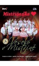 CD Mistříňanka - Veselo v Mistříně - České dechovky na vinylu Mistříňanka - Veselo v Mistříně - CD