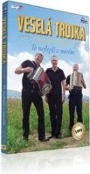 Veselá Trojka - To nejlepší v novém - 2 DVD - Hudební Veselá Trojka - To nejlepší v novém - 2 DVD