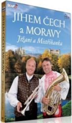 Jihem Čech a Moravy - Jižani + Mistříňanka - DVD - Hudební Jihem Čech a Moravy - Jižani + Mistříňanka - DVD