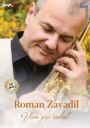 Zavadil Roman - Vám pro radost - CD + DVD - České dechovky na vinylu Zavadil Roman - Vám pro radost - CD + DVD