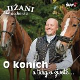 CD Jižani - O koních a taky o životě CD Jižani - O koních a taky o životě