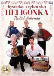 Kysucká vrchárská heligonka - Rodná domovina - CD + DVD - Lidová a dechová hudba Kysucká vrchárská heligonka - Rodná domovina - CD + DVD