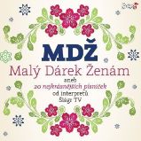 CD MDŽ - Malý dárek ženám - Český Pop Rock na CD MDŽ - Malý dárek ženám - CD