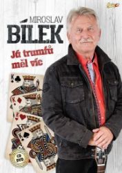 Bílek Miroslav - Já trumfů měl víc - CD + DVD Bílek Miroslav - Já trumfů měl víc - CD + DVD