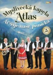 Myslivecká kapela Atlas-Ať žije písnička - CD + DVD - České dechovky na vinylu Myslivecká kapela Atlas-Ať žije písnička - CD + DVD