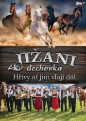 Jižani - Hřívy ať jim vlají dál - DVD - Hudební Jižani - Hřívy ať jim vlají dál - DVD